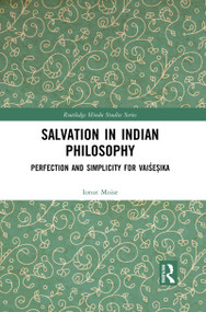 Salvation in Indian Philosophy (Perfection and Simplicity for Vaiśeṣika) - 9781032084787 by Ionut Moise, 9781032084787