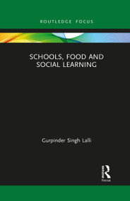Schools, Food and Social Learning - 9781032088518 by Gurpinder Singh Lalli, 9781032088518