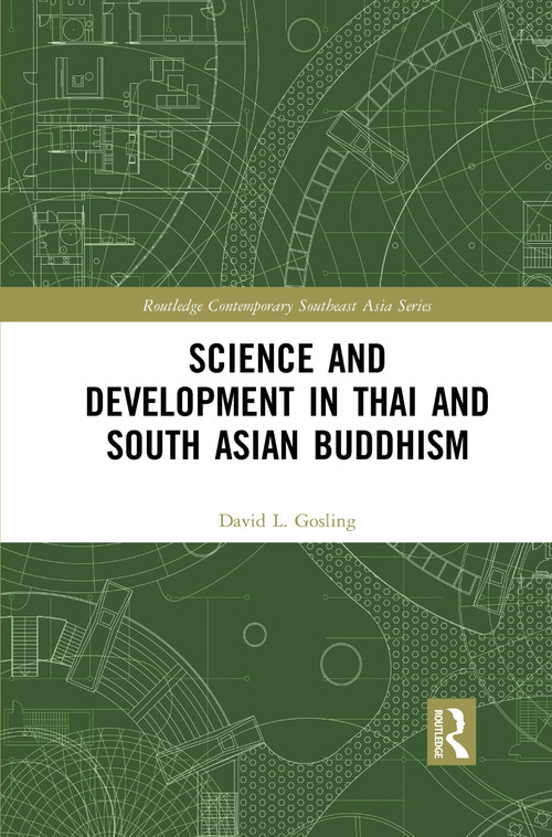 Science and Development in Thai and South Asian Buddhism - 9781032084602 by David L Gosling, 9781032084602