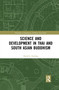 Science and Development in Thai and South Asian Buddhism - 9781032084602 by David L Gosling, 9781032084602