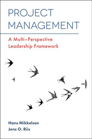 Project Management (A Multi-Perspective Leadership Framework) by Hans Mikkelsen, Jens O. Riis, 9781787148307