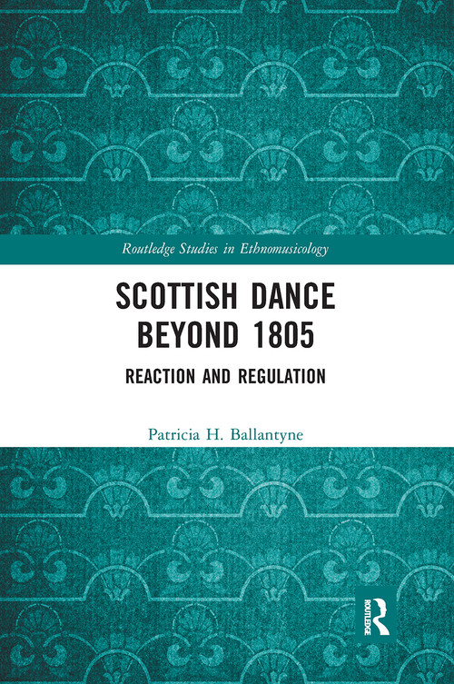Scottish Dance Beyond 1805 (Reaction and Regulation) - 9781032239262 by Patricia Ballantyne, 9781032239262