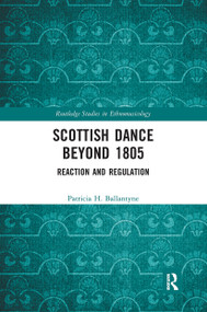 Scottish Dance Beyond 1805 (Reaction and Regulation) - 9781032239262 by Patricia Ballantyne, 9781032239262