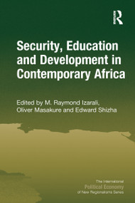 Security, Education and Development in Contemporary Africa - 9781032097312 by M. Raymond Izarali, Oliver Masakure, Edward Shizha, 9781032097312