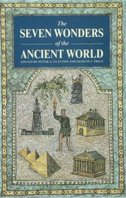 The Seven Wonders of the Ancient World - 9780415050364 by Peter A Clayton, Martin Price, 9780415050364