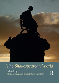 The Shakespearean World by Jill L Levenson, Robert Ormsby, 9781032179186