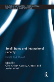 Small States and International Security (Europe and Beyond) - 9780415791083 by Clive Archer, Alyson Bailes, Anders Wivel, 9780415791083