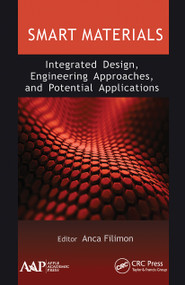 Smart Materials: Integrated Design, Engineering Approaches, and Potential Applications - 9781774631669 by Anca Filimon, 9781774631669