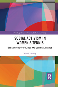 Social Activism in Women's Tennis (Generations of Politics and Cultural Change) - 9781032176697 by Kristi Tredway, 9781032176697