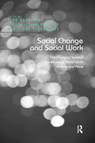 Social Change and Social Work (The Changing Societal Conditions of Social Work in Time and Place) - 9780367669409 by Timo Harrikari, Pirkko-Liisa Rauhala, 9780367669409