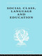 Social Class Language and Education by Denis Lawton, 9781138982161