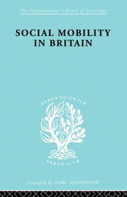 Social Mobility in Britain by D. V. Glass, 9780415868396