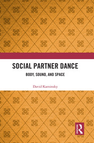 Social Partner Dance (Body, Sound, and Space) - 9781032236902 by David Kaminsky, 9781032236902