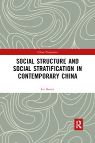 Social Structure and Social Stratification in Contemporary China - 9781032175621 by Xueyi Lu, 9781032175621