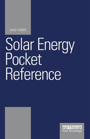 Solar Energy Pocket Reference - 9781138806337 by David Thorpe, 9781138806337