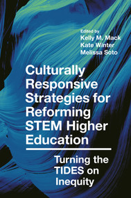Culturally Responsive Strategies for Reforming STEM Higher Education (Turning the TIDES on Inequity) - 9781787699540 by Kelly M. Mack, Kate Winter, Melissa Soto, 9781787699540