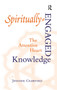 Spiritually-Engaged Knowledge (The Attentive Heart) - 9781032243597 by Jennifer Crawford, 9781032243597
