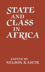 State and Class in Africa - 9781138996465 by Nelson Kasfir, 9781138996465