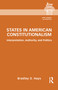 States in American Constitutionalism (Interpretation, Authority, and Politics) - 9781032092423 by Bradley D. Hays, 9781032092423