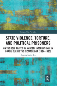 State Violence, Torture, and Political Prisoners - 9781032088570 by Renata Meirelles, 9781032088570