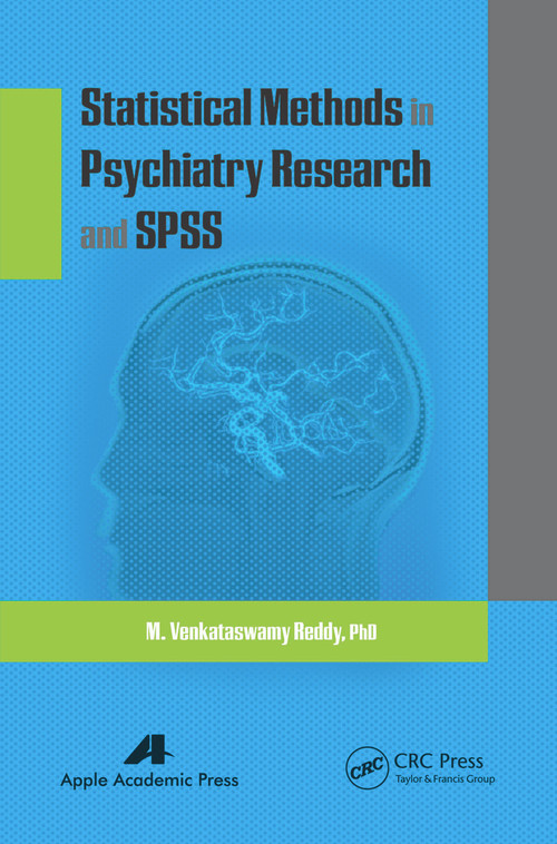 Statistical Methods in Psychiatry Research and SPSS - 9781774633519 by M. Venkataswamy Reddy, 9781774633519