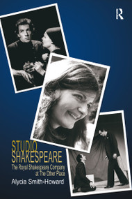 Studio Shakespeare (The Royal Shakespeare Company at The Other Place) - 9781138257894 by Alycia Smith-Howard, 9781138257894