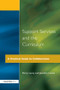 Support Services and the Curriculum (A Practical Guide to Collaboration) by Penny Lacey, Jeanette Lomas, 9781853462221