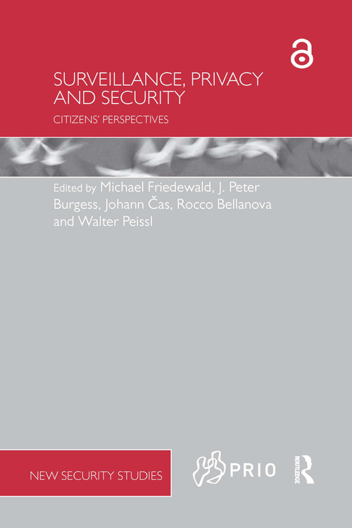 Surveillance, Privacy and Security (Citizens' Perspectives) - 9780367667887 by Michael Friedewald, J. Peter Burgess, Johann Čas, Rocco Bellanova, Walter Peissl, 9780367667887
