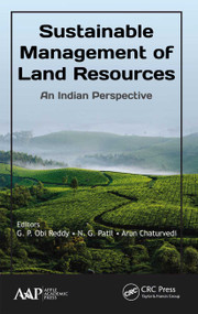 Sustainable Management of Land Resources (An Indian Perspective) - 9781774636770 by G.P. Obi Reddy, N.G. Patil, Arun Chaturvedi, 9781774636770