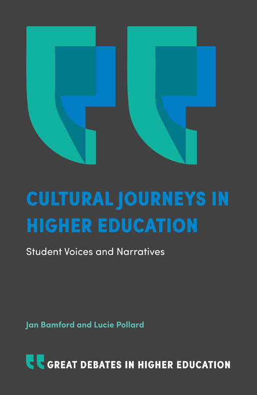 Cultural Journeys in Higher Education (Student Voices and Narratives) by Jan Bamford, Lucie Pollard, 9781787438590