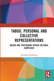 Taboo, Personal and Collective Representations (Origin and Positioning within Cultural Complexes) - 9780367660499 by Elizabeth Brodersen, 9780367660499