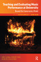 Teaching and Evaluating Music Performance at University (Beyond the Conservatory Model) - 9781032236179 by John Encarnacao, Diana Blom, 9781032236179
