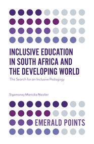Inclusive Education in South Africa and the Developing World (The Search for an Inclusive Pedagogy) by Sigamoney Manicka Naicker, 9781787541306