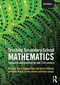 Teaching Secondary School Mathematics (Research and practice for the 21st century) by Colleen Vale, Gloria Stillman, Sandra Herbert, Vince Geiger, 9781743315934