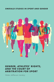 Gender, Athletes' Rights, and the Court of Arbitration for Sport by Helen Jefferson Lenskyj, 9781787542402