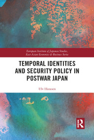 Temporal Identities and Security Policy in Postwar Japan - 9781032092157 by Ulv Hanssen, 9781032092157
