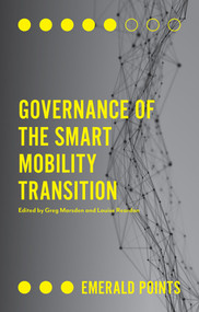 Governance of the Smart Mobility Transition by Greg Marsden, Louise Reardon, 9781787543201
