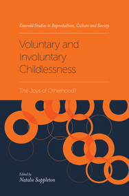 Voluntary and Involuntary Childlessness (The Joys of Otherhood?) - 9781787543645 by Natalie Sappleton, 9781787543645