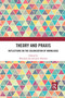 Theory and Praxis (Reflections on the Colonization of Knowledge) - 9781032175676 by Murzban Jal, Jyoti Bawane, 9781032175676
