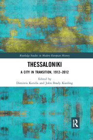 Thessaloniki (A City in Transition, 1912-2012) - 9781032172729 by Dimitris Keridis, John Kiesling, 9781032172729
