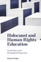 Holocaust and Human Rights Education (Good Choices and Sociological Perspectives) by Michael Polgar, 9781787560017