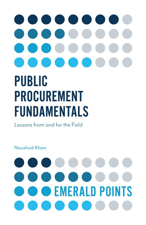 Public Procurement Fundamentals (Lessons from and for the Field) by Naushad Khan, 9781787546080