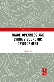 Trade Openness and China's Economic Development - 9781032083551 by Miaojie Yu, 9781032083551