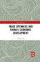 Trade Openness and China's Economic Development - 9781032083551 by Miaojie Yu, 9781032083551