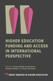 Higher Education Funding and Access in International Perspective by Sheila Riddell, Sarah Minty, Elisabet Wheedon, Susan Whittaker, 9781787546547