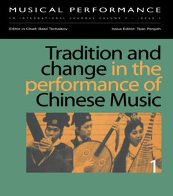 Tradition and Change in the Performance of Chinese Music by Tsao Penyeh, 9789057550409