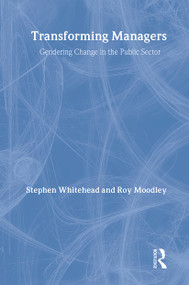 Transforming Managers (Engendering Change in the Public Sector) - 9781857288766 by Roy Moodley, Stephen Whitehead, 9781857288766