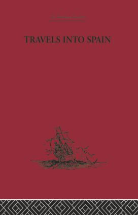 Travels into Spain by Madame D'Aulnoy, R. Foulché-Delbosc, 9781138878099