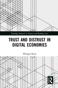 Trust and Distrust in Digital Economies - 9781032241005 by Philippa Ryan, 9781032241005