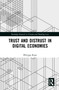 Trust and Distrust in Digital Economies - 9781032241005 by Philippa Ryan, 9781032241005